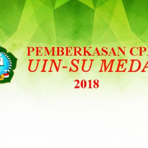 Persyaratan Pemberkasan CPNS UINSU MEDAN 2018