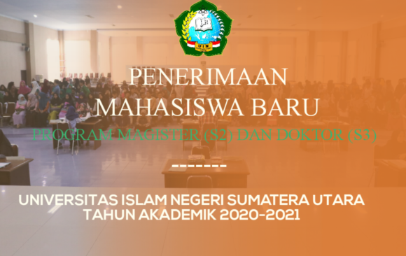 TATA CARA MENGIKUTI UJIAN PENERIMAAN MAHASISWA BARU  PROGRAM MAGISTER (S2) DAN DOKTOR (S3)  UIN SUMATERA UTARA TAHUN 2020