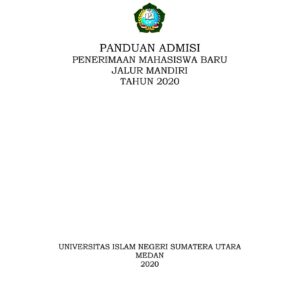 Panduan Admisi Penerimaan Mahasiswa Baru Jalur Mandiri UIN SU Tahun 2020