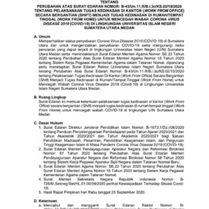 Perubahan Atas Surat Edaran Nomor: B-43/Un.11.R/B.I.3c/KS.02/10/2020 Tentang Pelaksanaan Tugas Kedinasan di Kantor (Work From Office) Secara Bergantian (Shift) Menjadi Tugas Kedinasan di Rumah/Tempat Tinggal (Work From Home) Untuk Mencegah Wabah Covid-19 di Lingkungan UIN SU MEDAN