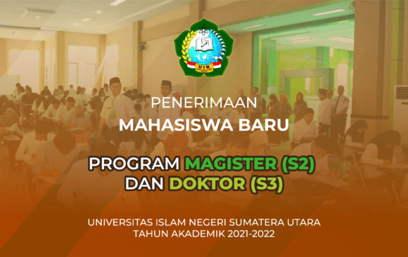 PERUBAHAN JADWAL PENDAFTARAN DAN PELAKSANAAN UJIAN  PENERIMAAN MAHASISWA BARU PROGRAM MAGISTER (S2) DAN PROGRAM DOKTOR (S3) UIN SUMATERA UTARA MEDAN  TAHUN 2021