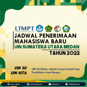 Jadwal SPAN-UM PTKIN, SNMPTN, UTBK-SBMPTN Tahun 2022 UIN SU Medan